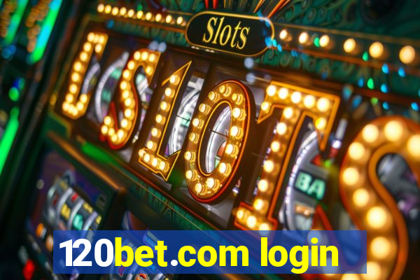 120bet.com login